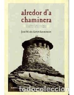 Livros em segunda m&atilde;o: ALREDOR D&acute;A CHAMINERA - Satu&eacute; Sanrom&aacute;n,Jos&eacute; Mar&iacute;a