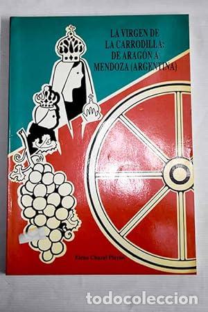 Livros em segunda m&atilde;o: LA VIRGEN DE LA CARRODILLA: De Arag&oacute;n a Mendoza (Argentina) - Chazal Play&aacute;n,Elena