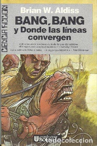 books: BANG BANG Y DONDE LAS LINEAS CONVERGEN - Aldiss,Brian W.