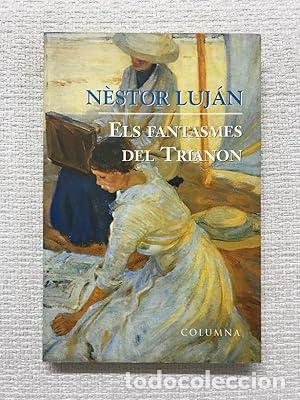 Libri di seconda mano: ELS FANTASMES DEL TRIANON - Luj&aacute;n,Nestor