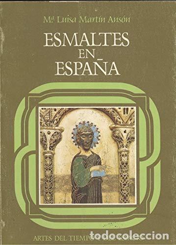 Libros: ESMALTES EN ESPA&Ntilde;A - Mart&iacute;n Ans&oacute;n,Mar&iacute;a Luisa - Foto 1