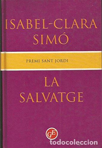 Libros: LA SALVATGE - Sim&oacute;,Isabel-Clara - Foto 1