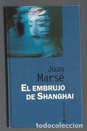 Livros em segunda m&atilde;o: EL EMBRUJO DE SHANGHAI - Mars&eacute;,Juan