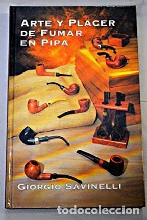 Libros: ARTE Y PLACER DE FUMAR EN PIPA - Savinelli,Giorgio - Foto 1