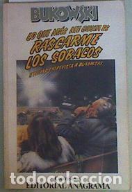 books: LO QUE M&Aacute;S ME GUSTA ES RASCARME LOS SOBACOS - Bukowski,Charles