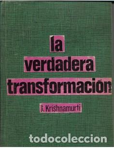 Libros: LA VERDADERA TRANSFORMACI&Oacute;N - Krishnamurti - Foto 1