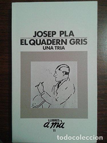 Libri di seconda mano: EL QUADERN GRIS una tria - Pla,Josep