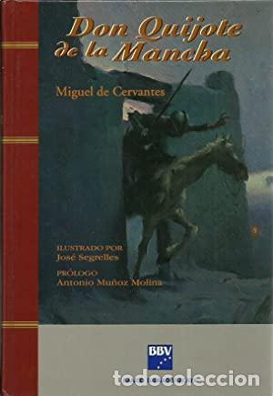 Libros: DON QUIJOTE DE LA MANCHA Ilustrado por Segrelles - Cervantes,Miguel de