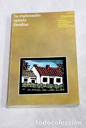 Libros: LA EXPLOTACI&Oacute;N AGRARIA FAMILIAR - Camilleri/Nadal/Posada/Sumpsi/Ti&oacute;