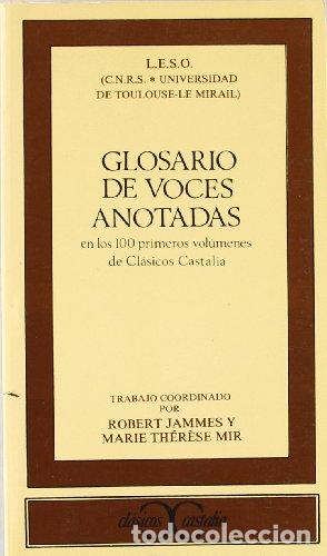 Libros: GLOSARIO DE VOCES ANOTADAS en los 100 primeros vol&uacute;menes de Cl&aacute;sicos Castalia - Jammes,Robert/Mir,Ma