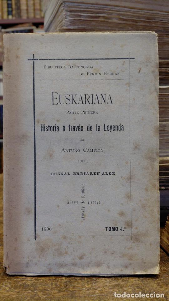 Libros: EUSKARIANA. Parte Primeraa. Historia a trav&eacute;s de la Leyenda. - CAMPION, Arturo.