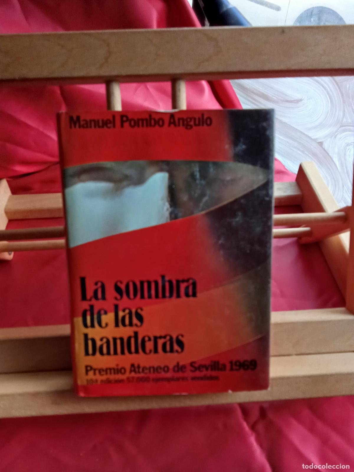 Libros: La sombra de las banderas. Manuel Pombo Angulo L.4349-224