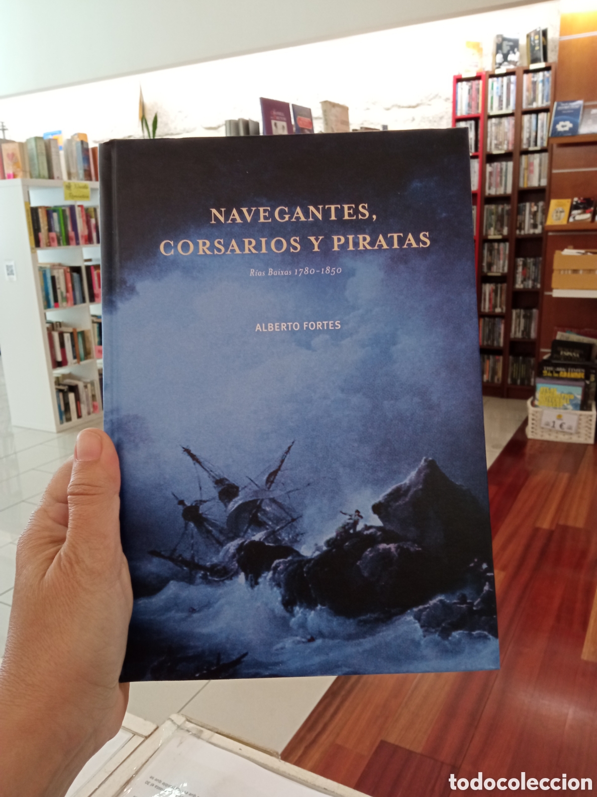 Libros: NAVEGANTES CORSARIOS Y PIRATAS - RIAS BAIXAS 1780 - 1850 - ALBERTO FORTES