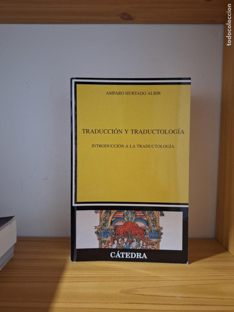 Libros: Traducci&oacute;n y traductolog&iacute;a - Amparo Hurtado Albir