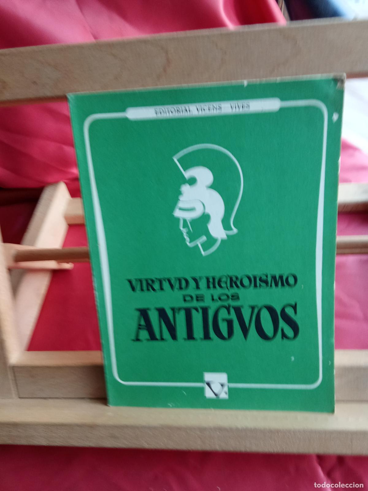 Libros: Virtud y heroismo de los antiguos L.4349-247