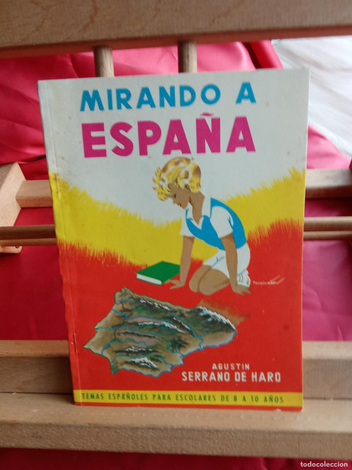 Libros: Mirando a Espa&ntilde;a. Agustin Serrano de Haro L.4349-250
