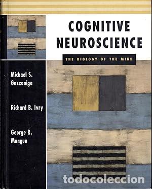 Libros: Cognitive Neuroscience : The Biology of the Mind - Gazzaniga, Michael S., Mangun, George, Ivry, Rich