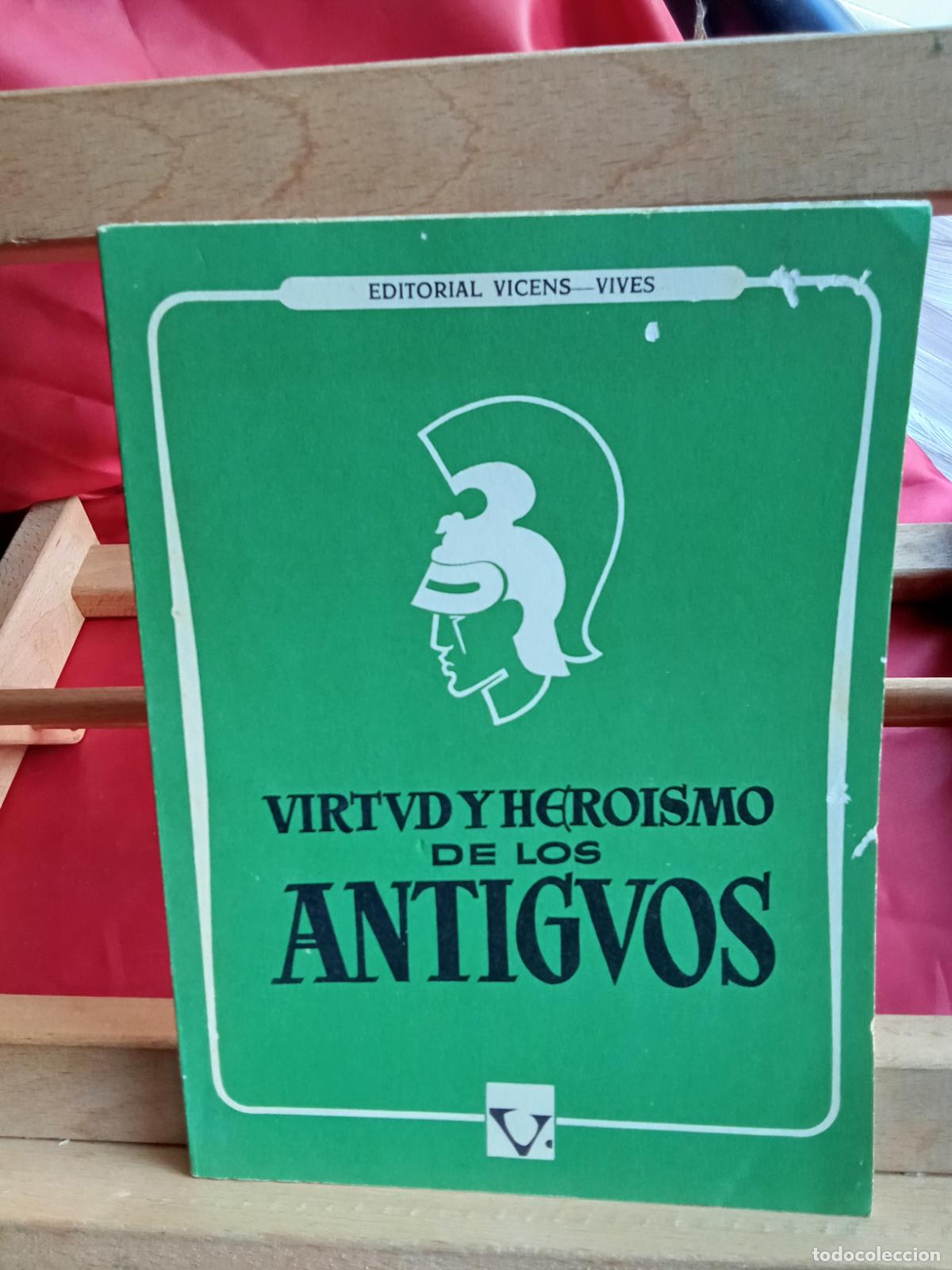 Libros: Virtud y heroismo de los antiguos L.4349-254