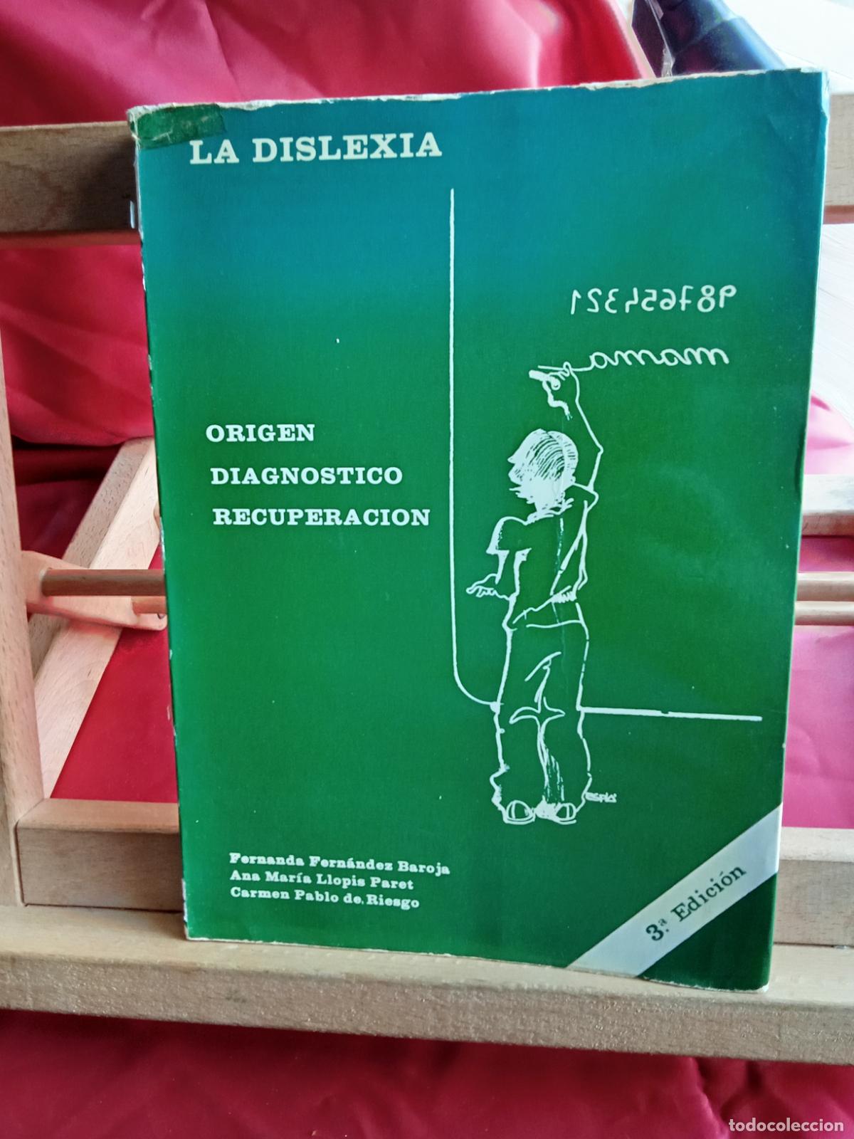 Libros: La dislexia, origen, diagnostico y recuperaci&oacute;n. Fernanda Fern&aacute;ndez Baroja y otros L.4349-256