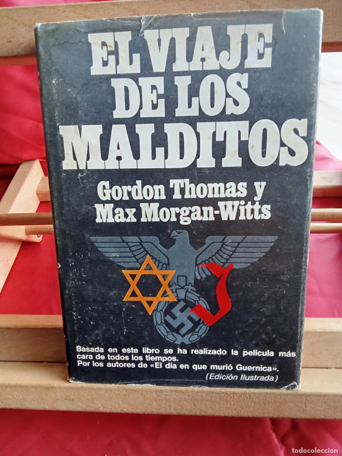 Libros: El viaje de los malditos. Gordon Thomas y Max Morgan-Witts L.4349-257