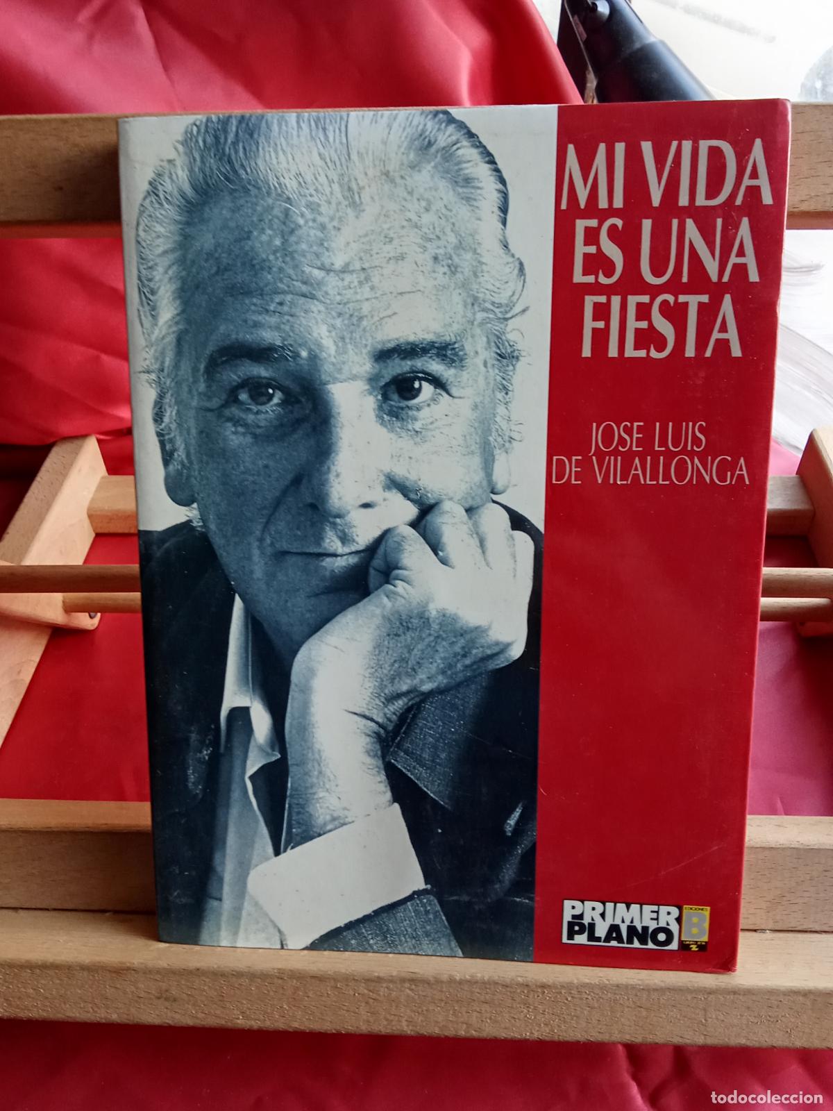 Libros: Mi vida es una fiesta. Jose Luis de Vilallonga L.4349-258