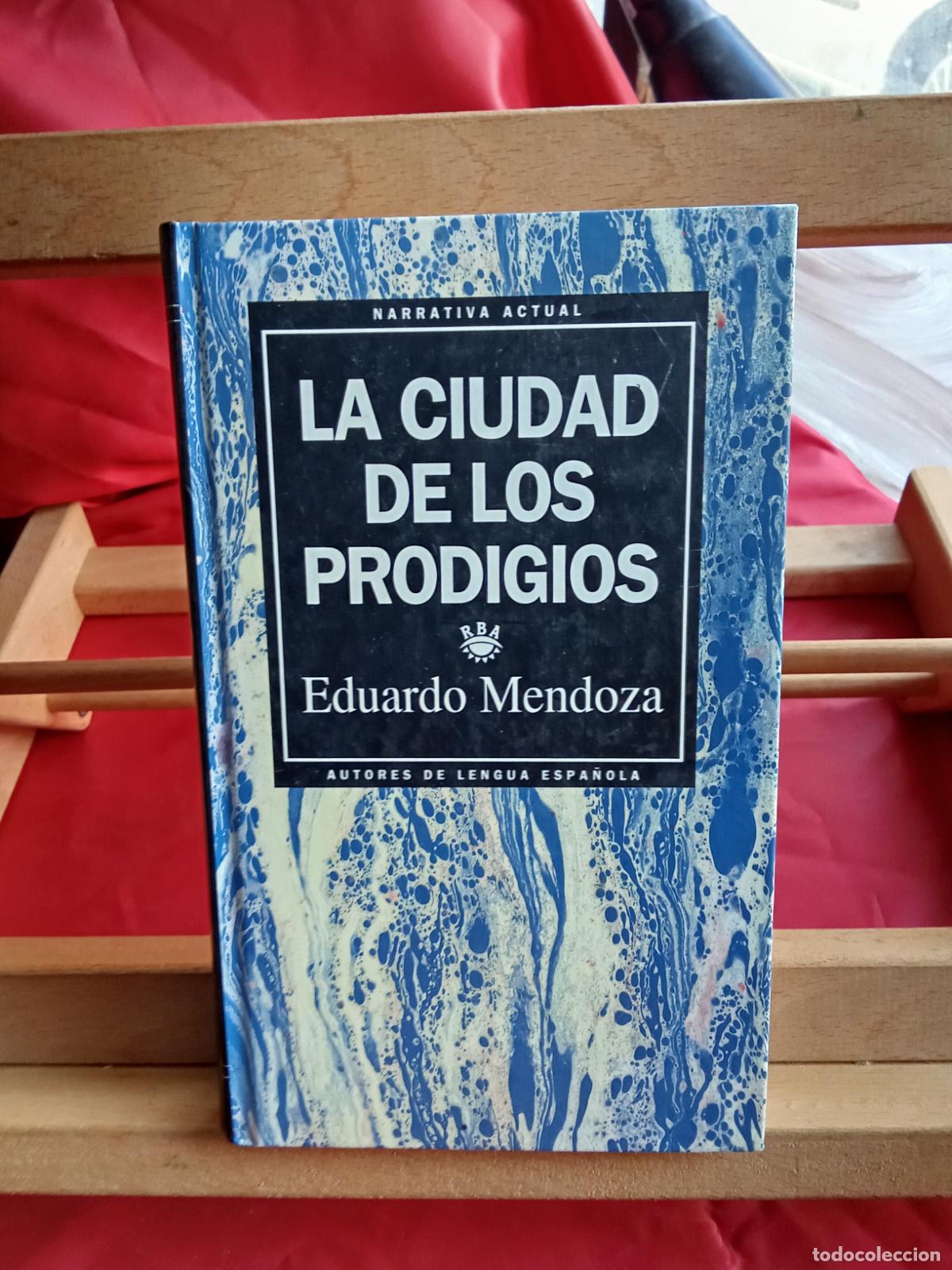 Libros: La ciudad de los prodigios. Eduardo Mendoza L.4349-261