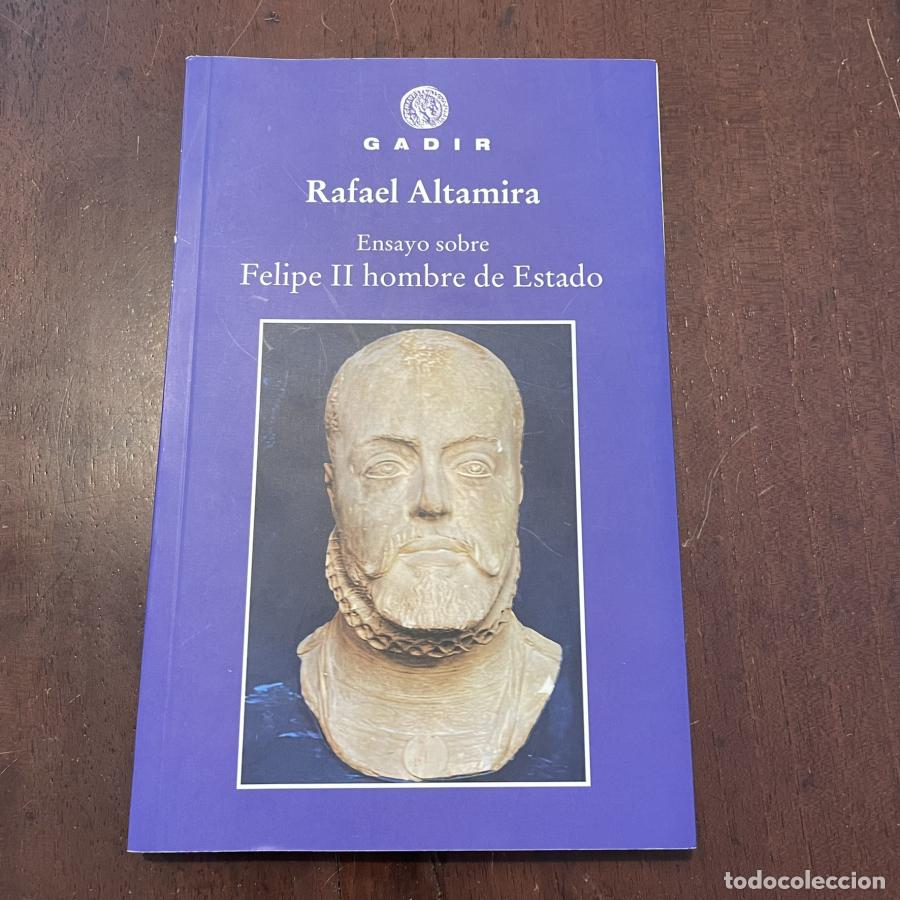 Libri di seconda mano: Ensayos sobre Felipe II hombre de Estado - Rafael Altamira