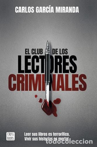 Libri di seconda mano: El club de los lectores criminales - Carlos Garc&iacute;a Miranda