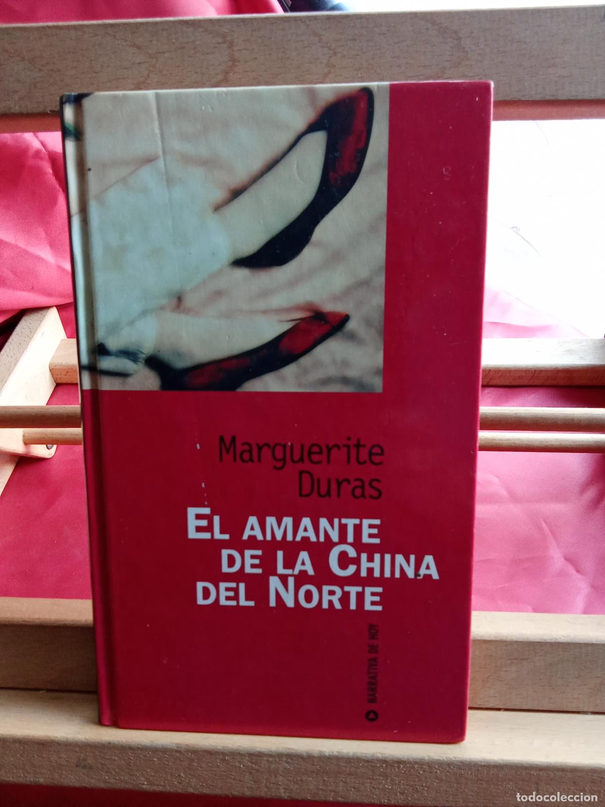 Libros: El amante de la china del norte. Marguerite Duras L.4349-267