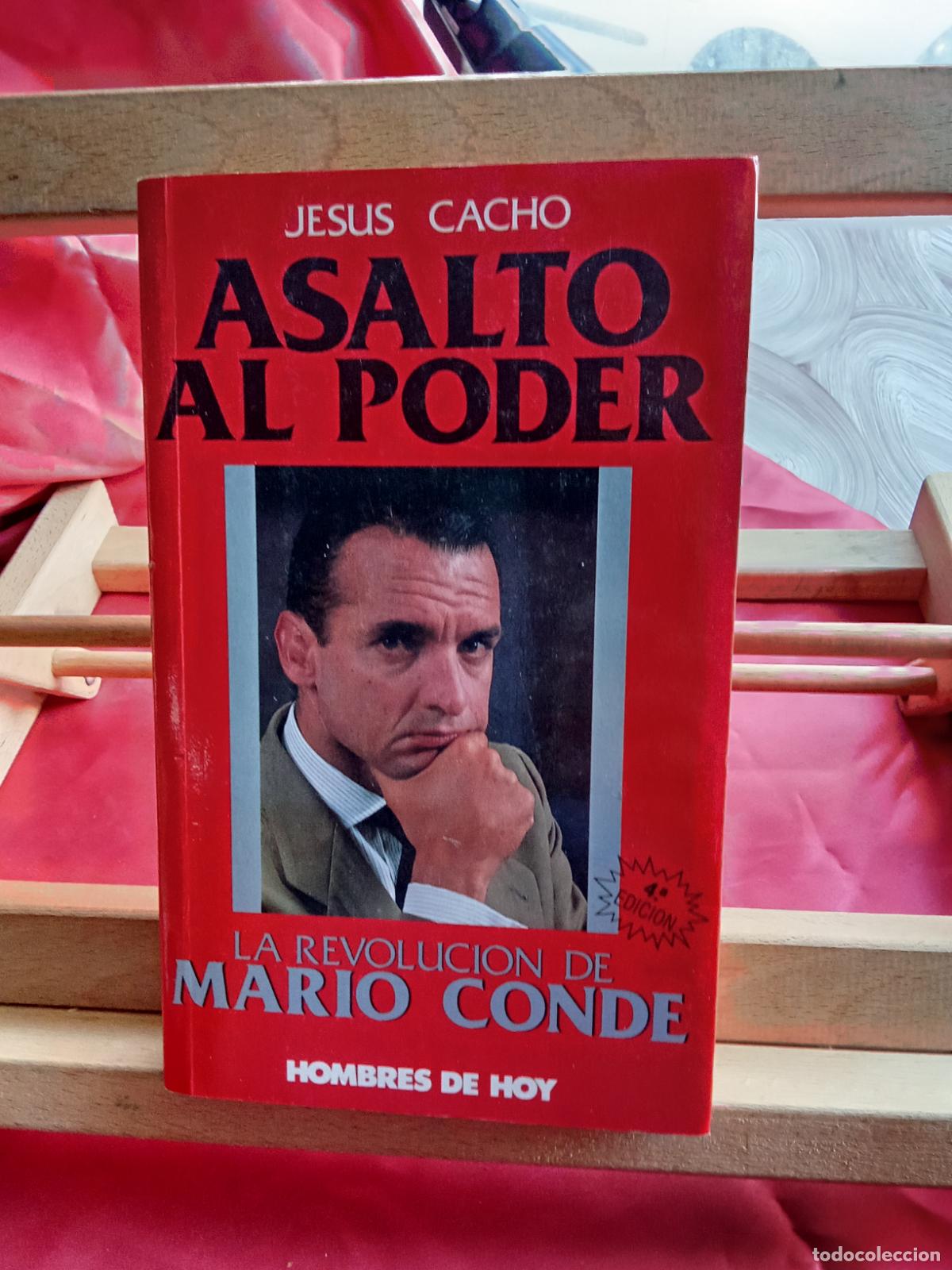 Libros: Asalto al poder, la revoluci&oacute;n de Mario Conde. Jesus Cacho L.4349-269