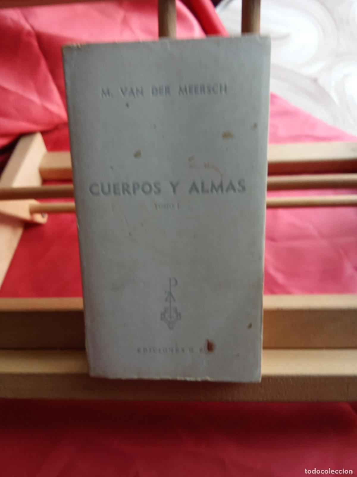 Libros: Cuerpos y almas (Tomo I). M. Van der Meersch L.4364-1775