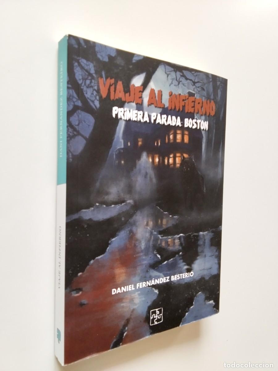 Livros em segunda m&atilde;o: Daniel Fern&aacute;ndez Besterio - Viaje al infierno. Primera parada Boston