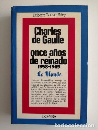 B&uuml;cher: Charles de Gaulle. Once a&ntilde;os de reinado. 1958 - 1969- 9788472352100