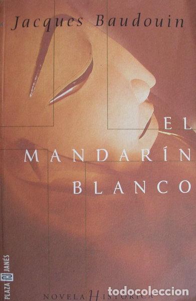 Libros: El mandar&iacute;n blanco- 9788401328367