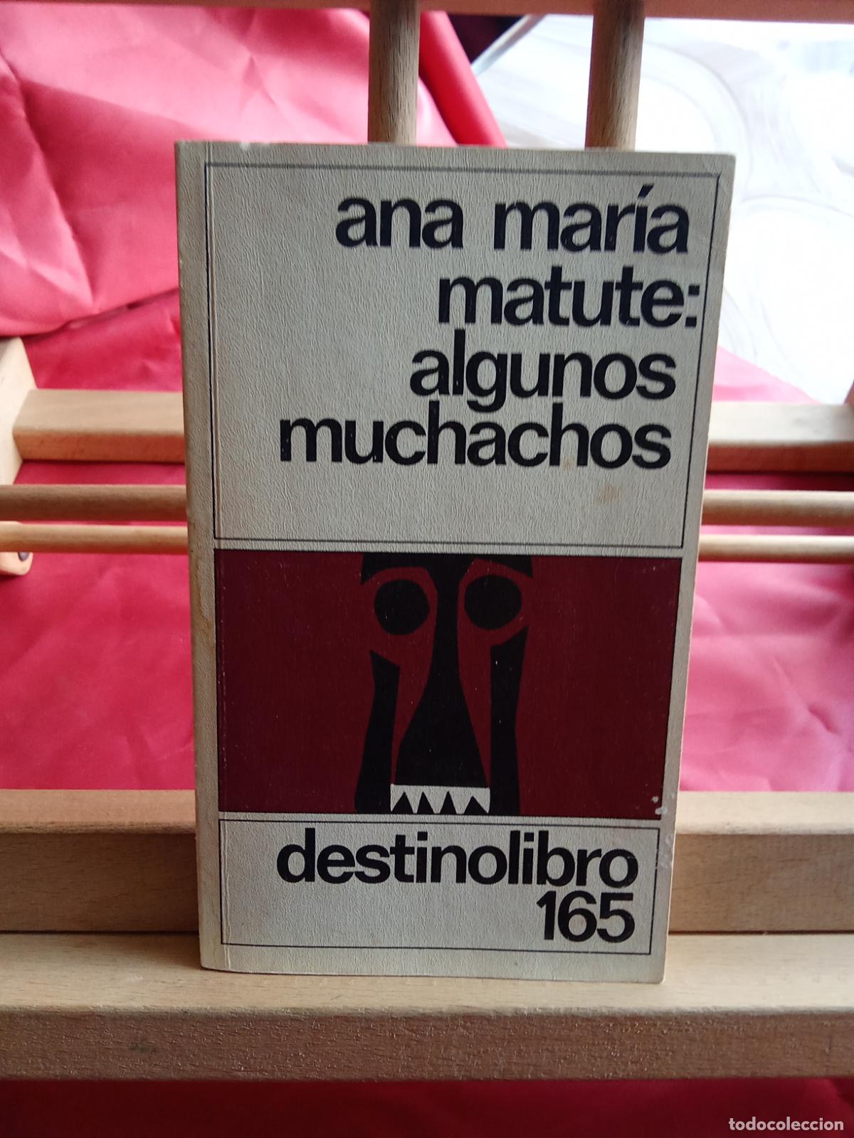 Libros: Algunos muchachos. Ana Mar&iacute;a Matute L.4364-1788