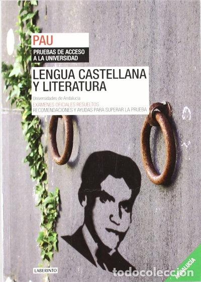 Libros: Lengua Castellana y Literatura. Universidades de Andaluc&iacute;a- 9788484834250