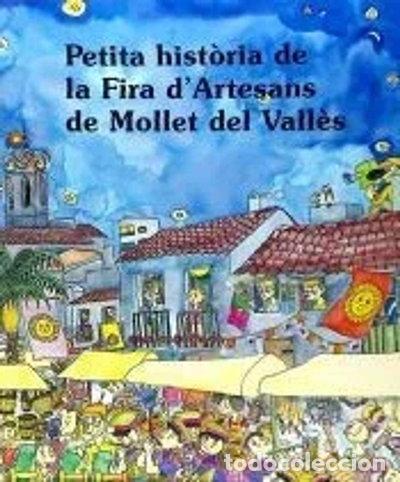 Libros: Petita hist&ograve;ria de la fira d'artesans de Mollet del Vall&egrave;s- 9788483349311