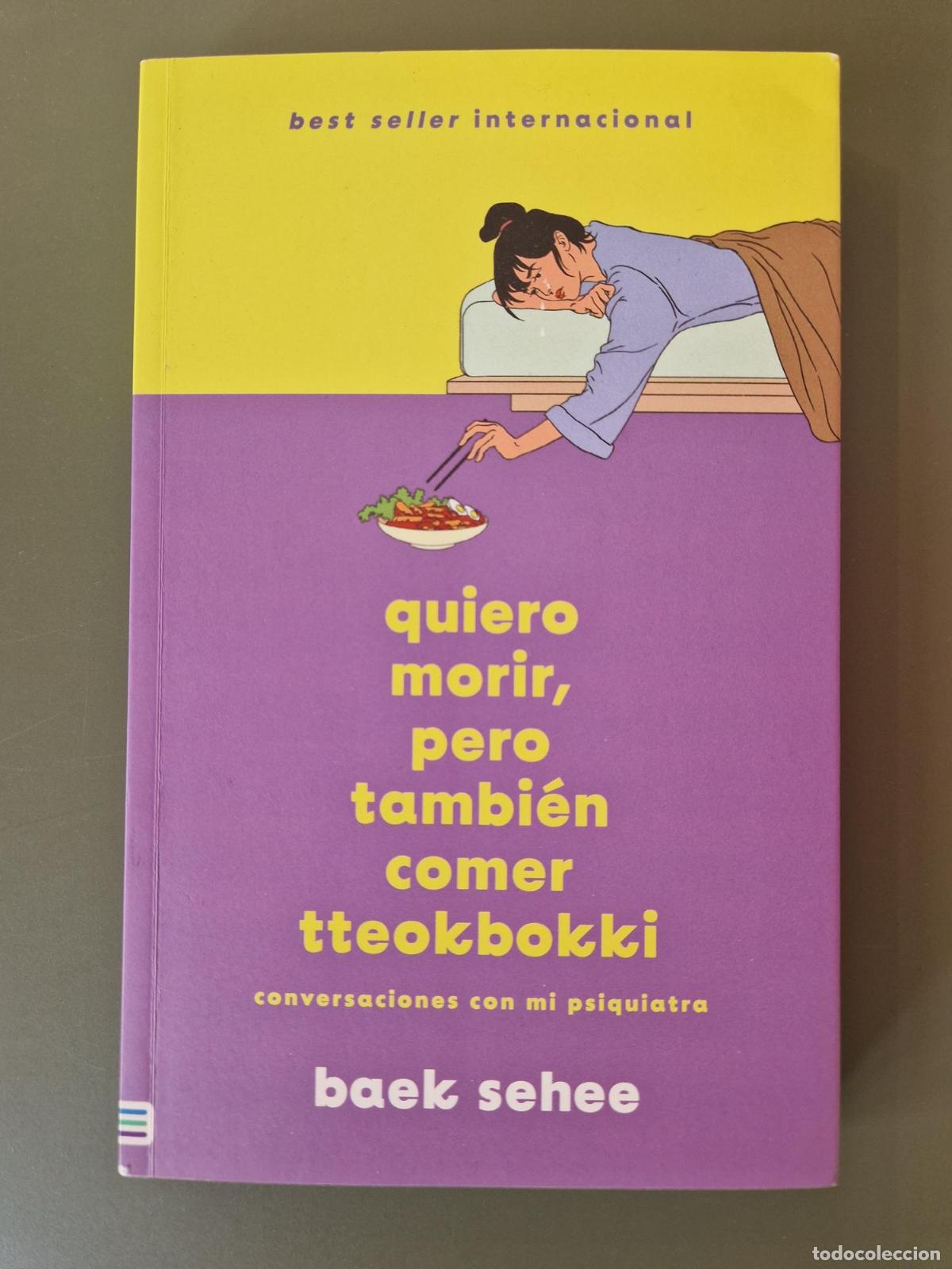Livros em segunda m&atilde;o: QUIERO MORIR, PERO TAMBI&Eacute;N COMER TTEOKBOKKI - Sehee, Baek