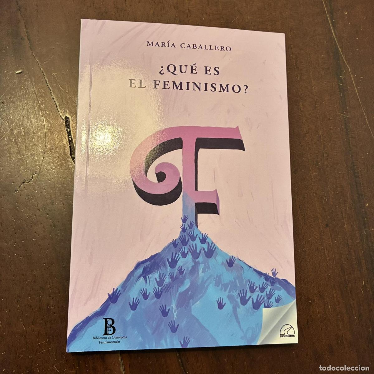 Libri di seconda mano: &iquest;Qu&eacute; es el feminismo? - Mar&iacute;a Caballero