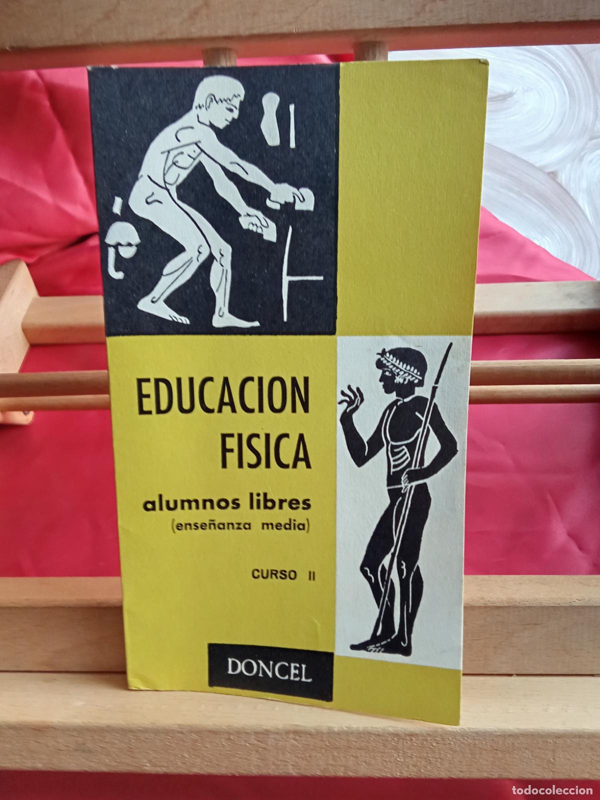 Libros: Educaci&oacute;n f&iacute;sica, alumnos libres. Curso IV L.4364-1799