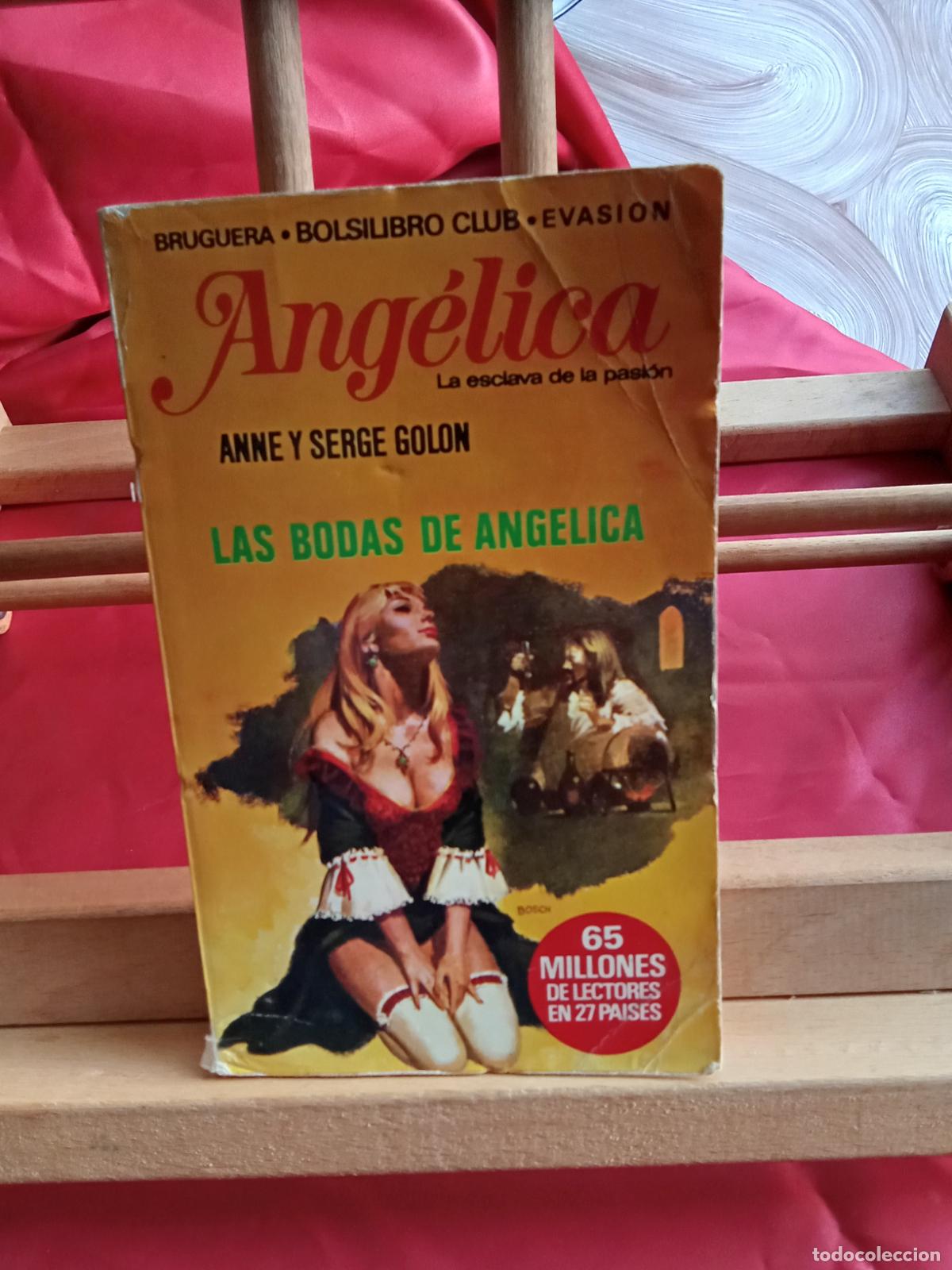 Libros: Ang&eacute;lica, la esclava de la pasi&oacute;n: Las bodas de Angelica. Anne y Serge Golon L.12229-850