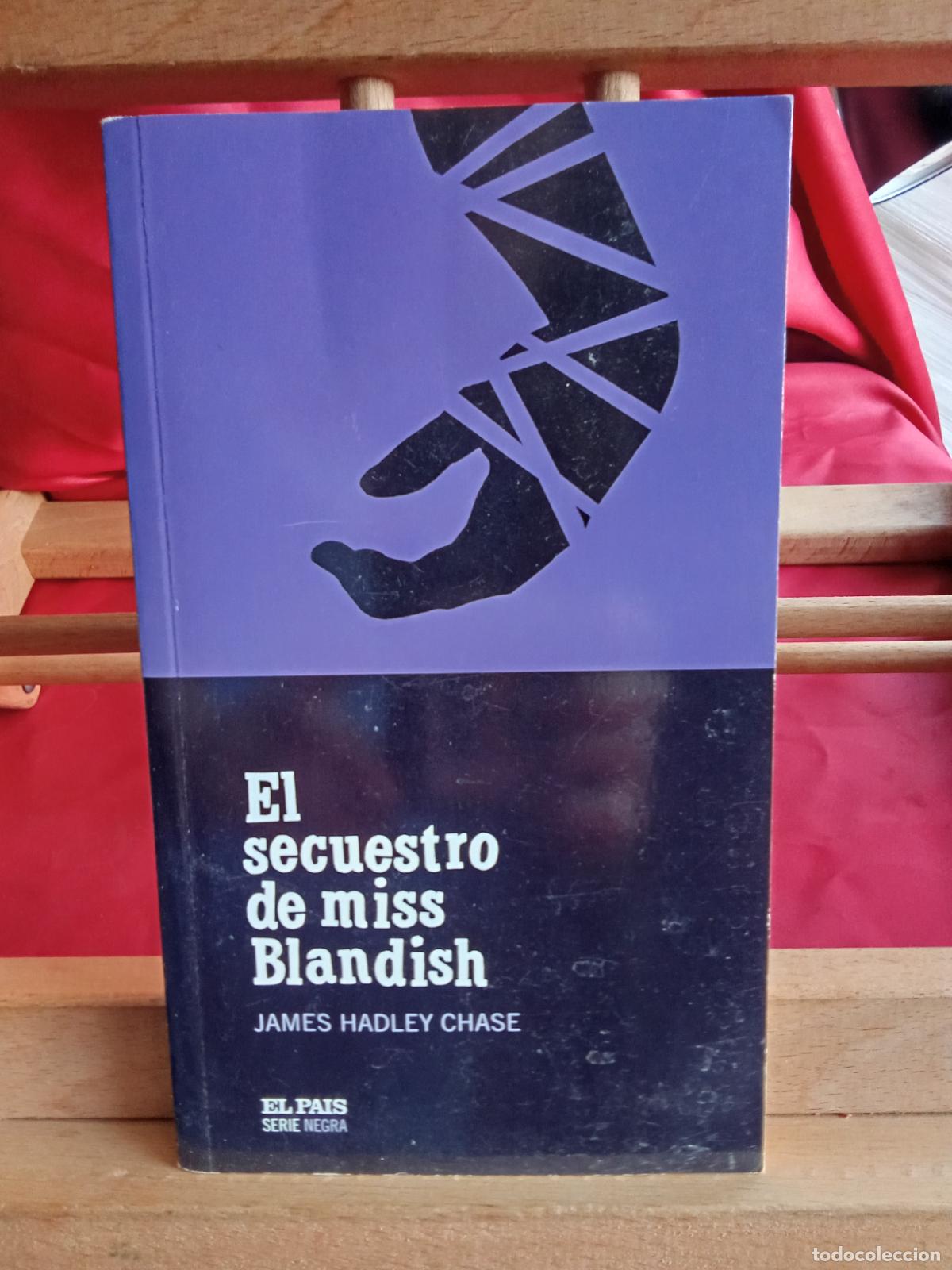 Libros: El secuestro de miss Blandish. James Hadley Chase L.12229-854