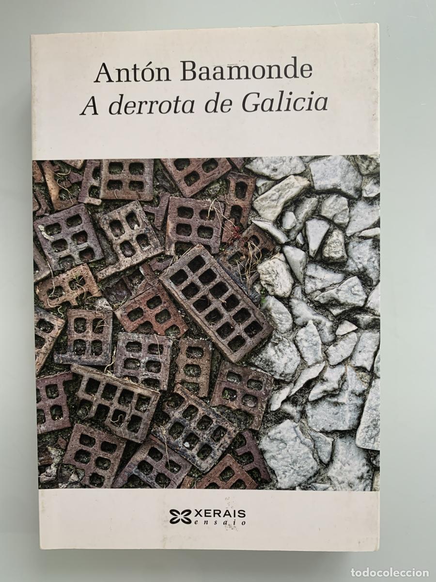 Libros: A DERROTA DE GALICIA - Ant&oacute;n Baamonde