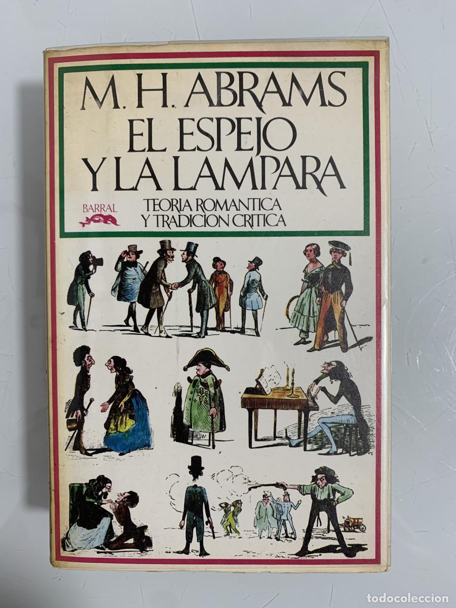 Libros: EL ESPEJO Y LA L&Aacute;MPARA. Teor&iacute;a rom&aacute;ntica y tradici&oacute;n cr&iacute;tica - M. H. Abrams