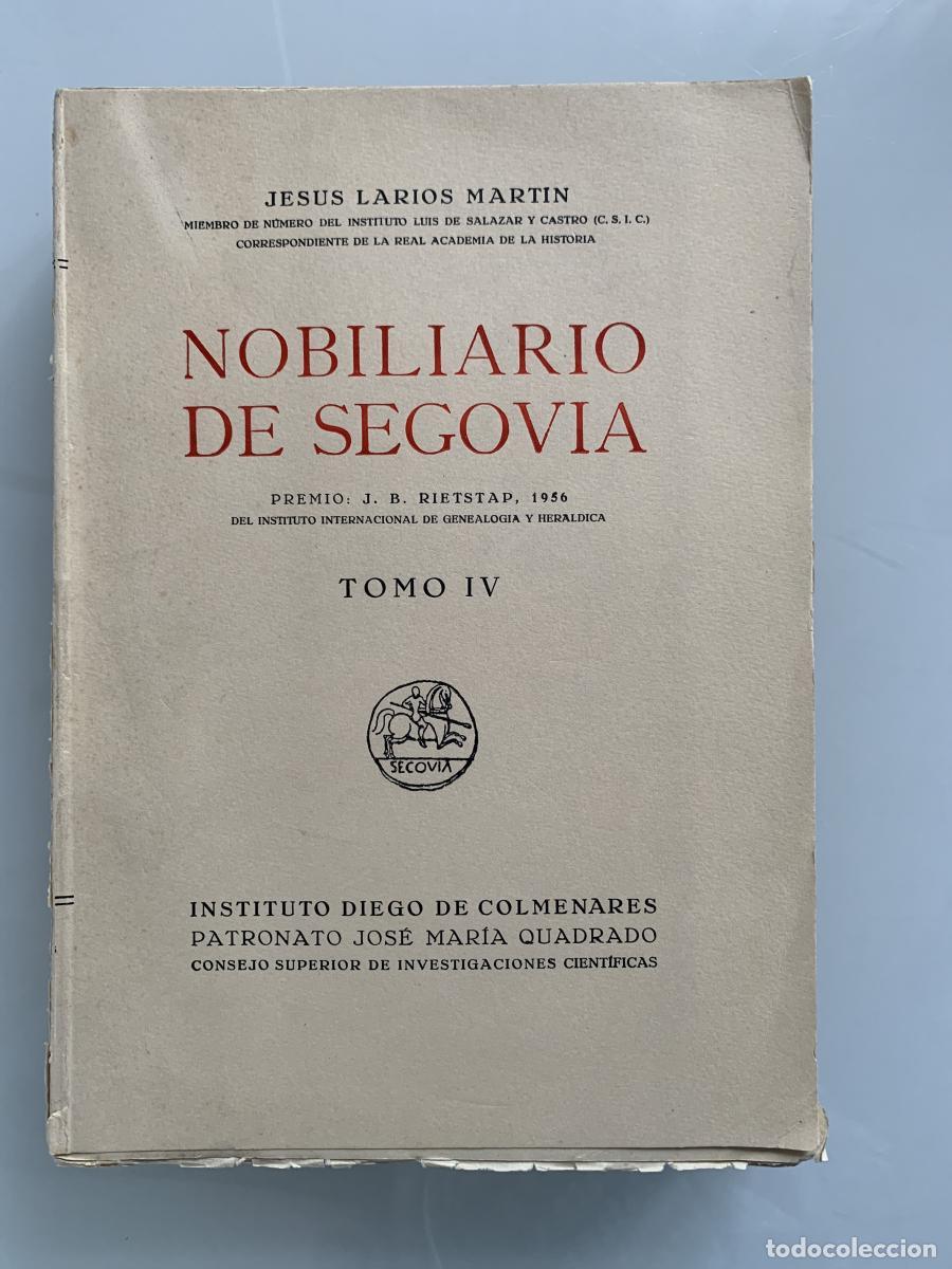 Libros: NOBILIARIO DE SEGOVIA (tomo IV) - Jes&uacute;s Larios Martin