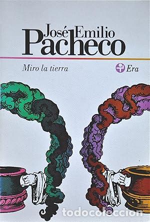 Libros: MIRO LA TIERRA.; Poemas 1983-1986 - Pacheco, Jos&eacute; Emilio