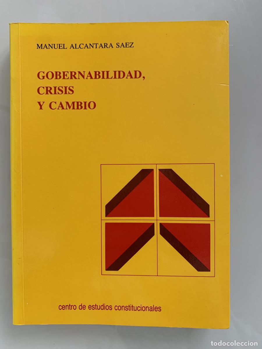 Libros: GOBERNABILIDAD, CRISIS Y CAMBIO. Elementos para el estudio de la gobernabilidad de los sistemas pol&iacute;