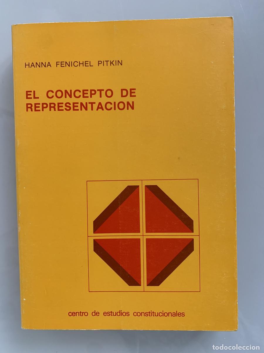 Libros: EL CONCEPTO DE REPRESENTACI&Oacute;N - Hanna Fenichel Pitkin