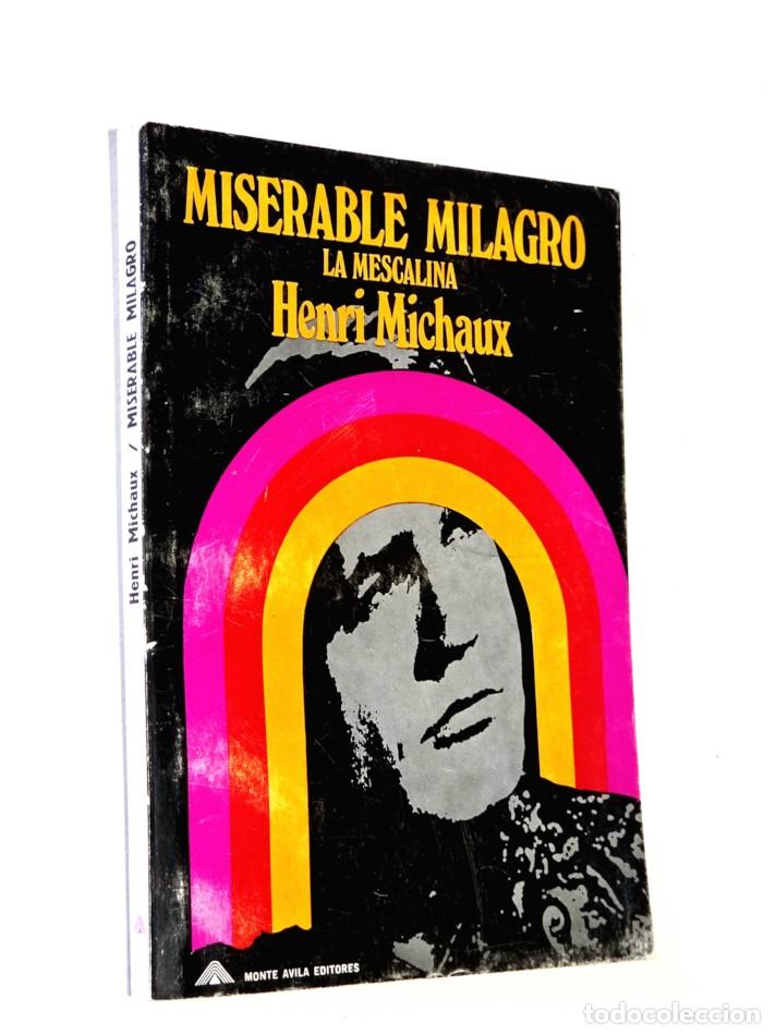 Livros em segunda m&atilde;o: MISERABLE MILAGRO. LA MESCALINA - MICHAUX, Henri