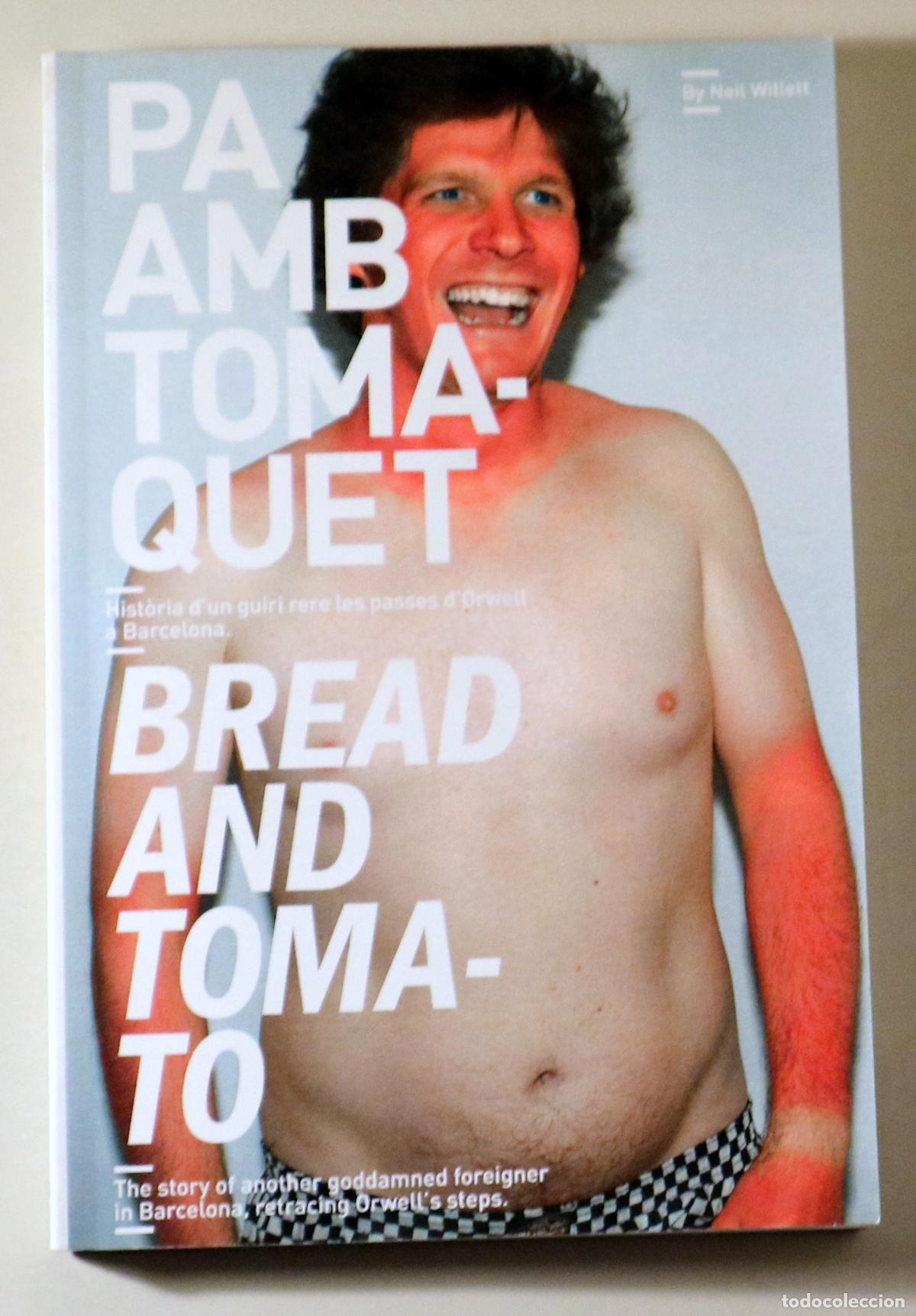 Livros em segunda m&atilde;o: WILLETT, Neil - PA AMB TOM&Agrave;QUET / BREAD AND TOMATO - Barcelona 2009 - Il&middot;lustrat - 1a edici&oacute; en cata